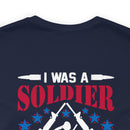 Forever a Soldier: Military Design T-Shirt - 'I Was a Soldier, I Am a Soldier, I Will Always Be a Soldier
