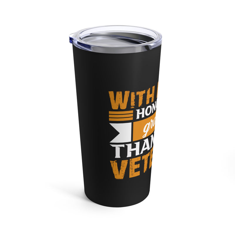 Respect, Honor, and Gratitude: Military Design Tumbler - 20oz