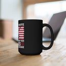 Veteran Wife - I Married My Hero 15oz Military Design Black Mug - A Love That Honors Bravery!