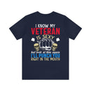 Protective Pride: Military Design T-Shirt - 'I Know My Veteran is Sexy, but Look at Him Again... I'll Punch You Right in the Mouth!'