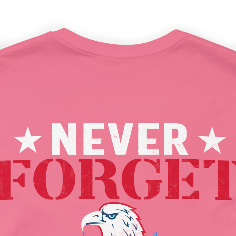 Never Forget Our Fallen Heroes - Military Design T-Shirt