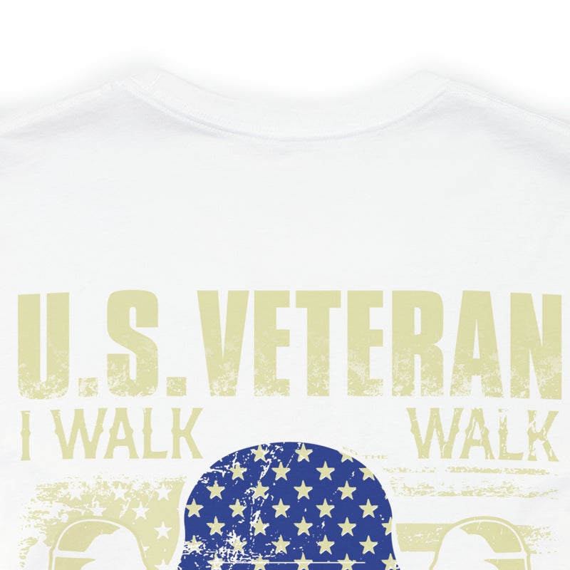 U.S. Veteran: Walking the Walk, Talking the Talk - Military Design T-Shirt