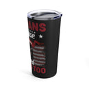 Heroes Among Us Tumbler: 20oz Military Design Honoring Veterans, Because Americans Need Heroes Too
