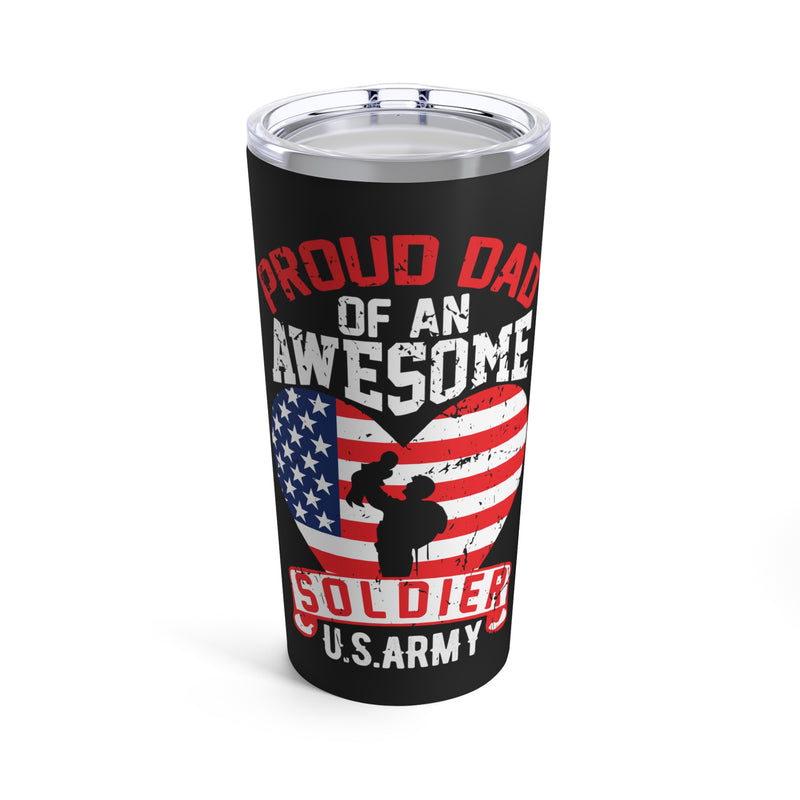 Army Strong: Proud Dad of an Awesome Soldier - Military Design Tumbler, 20oz