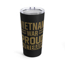 Proud Vietnam War Veteran 20oz Military Design Tumbler - Black Background