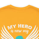 My Hero is Now My Angel: PTSD Design Cotton T-Shirt