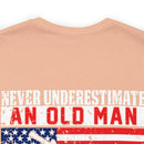 Pride & Power: U.S. Veteran Military Design T-Shirt - Never Underestimate an Old Man with a DD 214