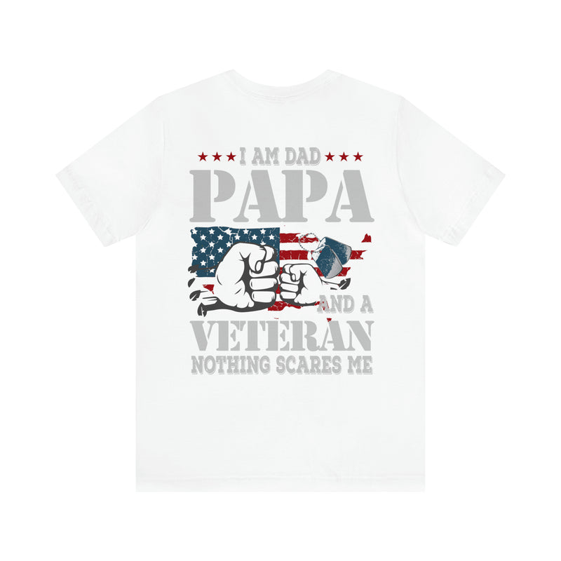Dad, Papa, Veteran T-Shirt: Fearless and Unstoppable Military Design
