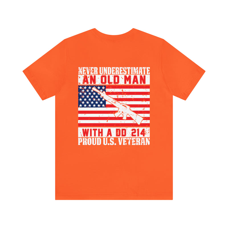 Pride & Power: U.S. Veteran Military Design T-Shirt - Never Underestimate an Old Man with a DD 214