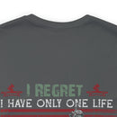 Ultimate Sacrifice: Military Design T-Shirt - 'Regretfully, I Have Only One Life to Give for My Country