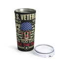 Proud U.S. Veteran - 20oz Military Design Tumbler: 'Walking the Walk, So You Can Talk the Talk' - Black Background