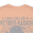 Retired Badass: Way Too Cool to Be Just a U.S. Veteran - Military Design T-Shirt