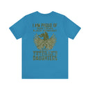 Daughter of a Veteran: Military Design T-Shirt - 'Proud of Many Things, but Nothing Beats Being a Veteran's Daughter