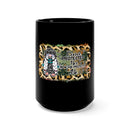 I Once Protected Her, Now She Protects Me 15oz Military Design Black Mug - A Tribute to Unwavering Love and Service!