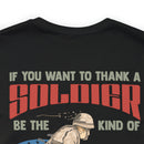 Be the Worth: Military Design T-Shirt - Thank a Veteran by Being an Admirable American