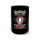 Not Spoiled, Just Well Taken Care of by an Awesome Veteran: 15oz Military Design Black Mug - A Gift of Love and Appreciation