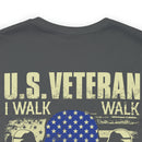 U.S. Veteran: Walking the Walk, Talking the Talk - Military Design T-Shirt