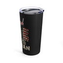 Proud Veteran - 20oz Military Design Tumbler: 'Honoring Service and Sacrifice' - Black Background