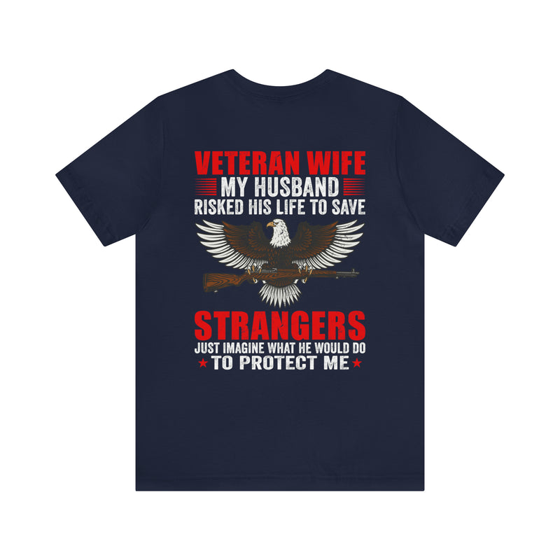 Military Design T-Shirt: Veteran Wife - Protected by a Hero, Loved by a Veteran