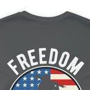 Veterans: Freedom Isn't Free - Military Design T-Shirt