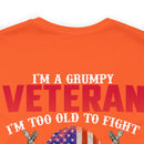 Grumpy but Proud: Military Design T-Shirt - Experience, Wisdom, and Fearlessness