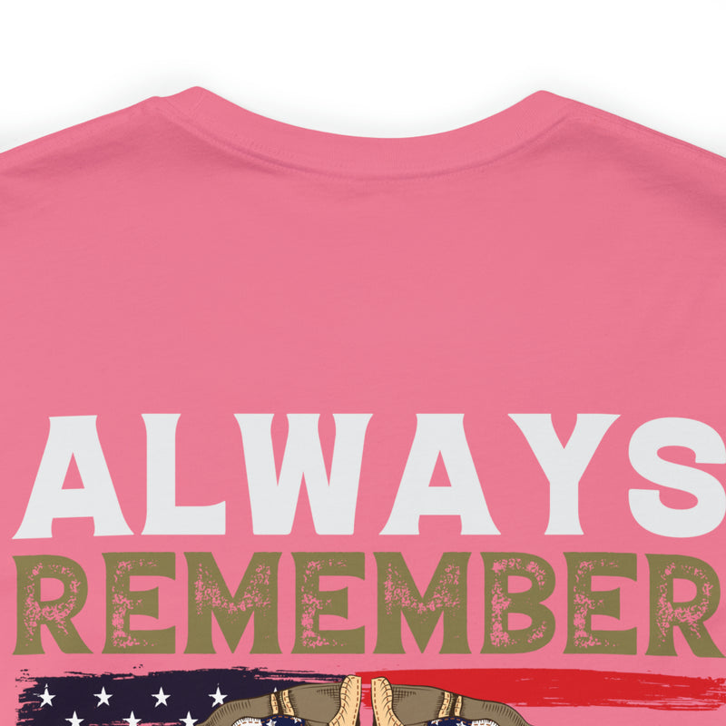 Eternal Remembrance: Military Design T-Shirt - Always Remember, Never Forget