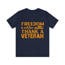 Patriotic Tribute: 'Freedom is Not Free, Thank a Veteran' Military Design T-Shirt