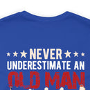 Unyielding Valor: U.S. Veteran Military Design T-Shirt - Never Underestimate an Old Man Who Defended Your Country