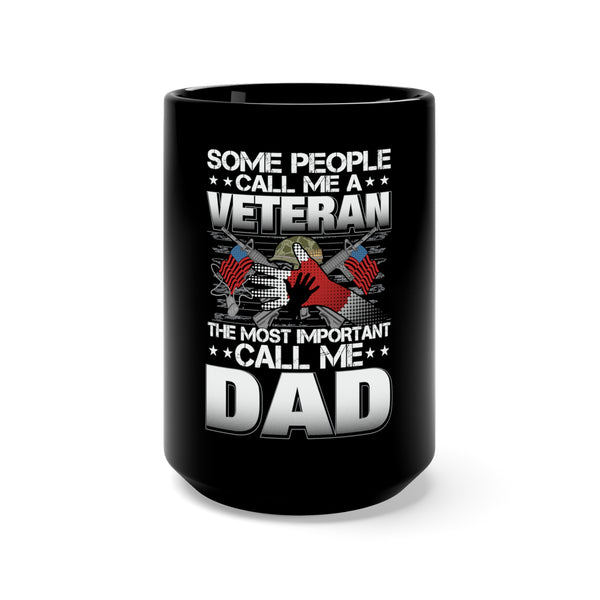More than a Veteran: 15oz Military Design Black Mug - Proud Dad, My Greatest Title