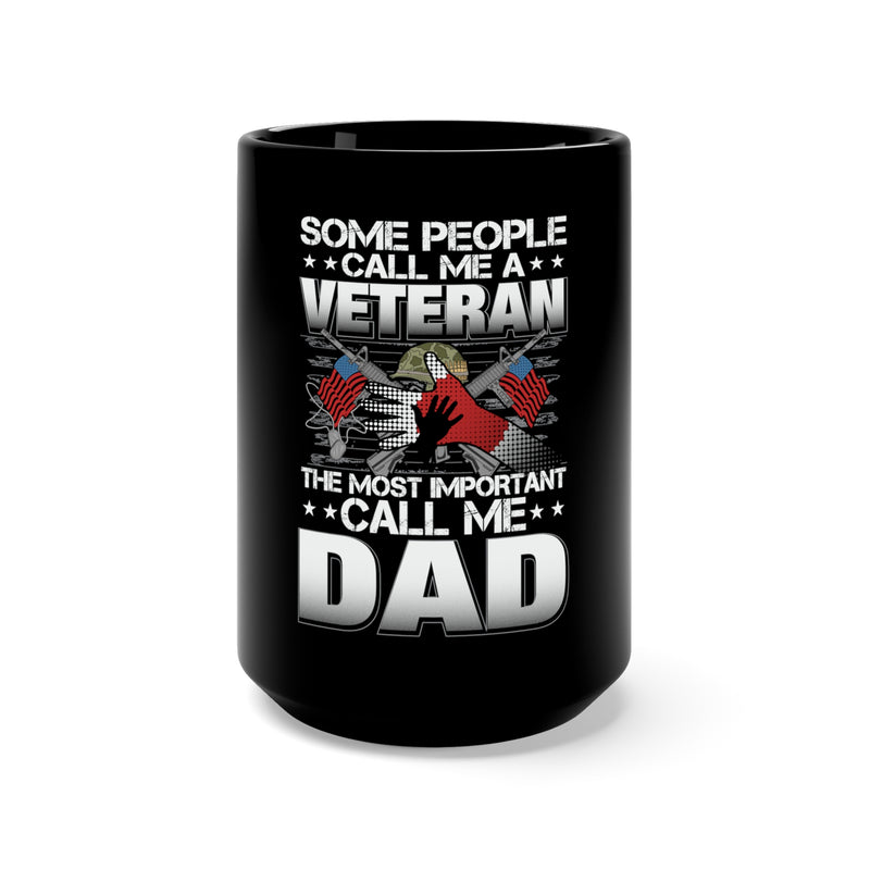 More than a Veteran: 15oz Military Design Black Mug - Proud Dad, My Greatest Title