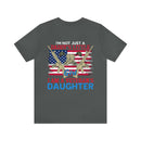 Proud Veteran's Daughter T-Shirt: Not Just a Daddy's Little Girl, I Am a Veteran's Daughter