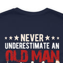Unyielding Valor: U.S. Veteran Military Design T-Shirt - Never Underestimate an Old Man Who Defended Your Country