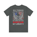 Untouchable Values: 'Six Things You Don't Mess With' Military Design T-Shirt Celebrating Faith, Family, Guns, Flag, Country, and Liberty