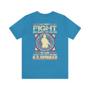 For Love and Sacrifice: Military Design T-Shirt - 'We Didn't Fight Because We Hated What Was in Front of Us, We Fought Because We Loved What We Left Behind - U.S. Veteran