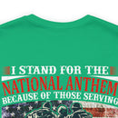 Patriotic Military T-Shirt - 'I Stand for the National Anthem, Honoring Our Heroes'