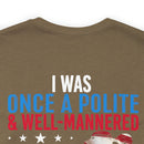 From Polite to Veteran: Military Design T-Shirt - 'Once a Polite & Well-Mannered Young Lady, Now a Proud Veteran'