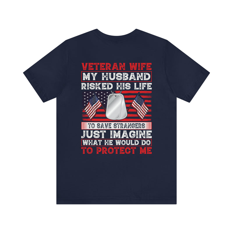 Veteran Wife: Honoring Courage, Strength, and Love - Military Design T-Shirt Celebrating Sacrifice and Protection