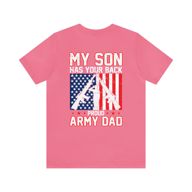 Proud Army Dad: My Son Has Your Back Military Design T-Shirt