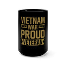 Proud Vietnam War Veteran: 15oz Military Design Black Mug