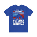 Patriotic Faith: Military Design T-Shirt - 'I Stand for Our Flag, I Kneel for the Cross - Proud Veteran, Blessed Christian'