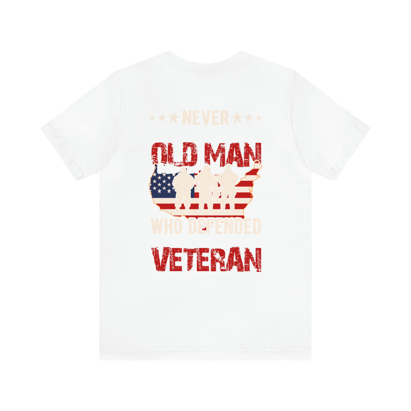 Unyielding Valor: U.S. Veteran Military Design T-Shirt - Never Underestimate an Old Man Who Defended Your Country