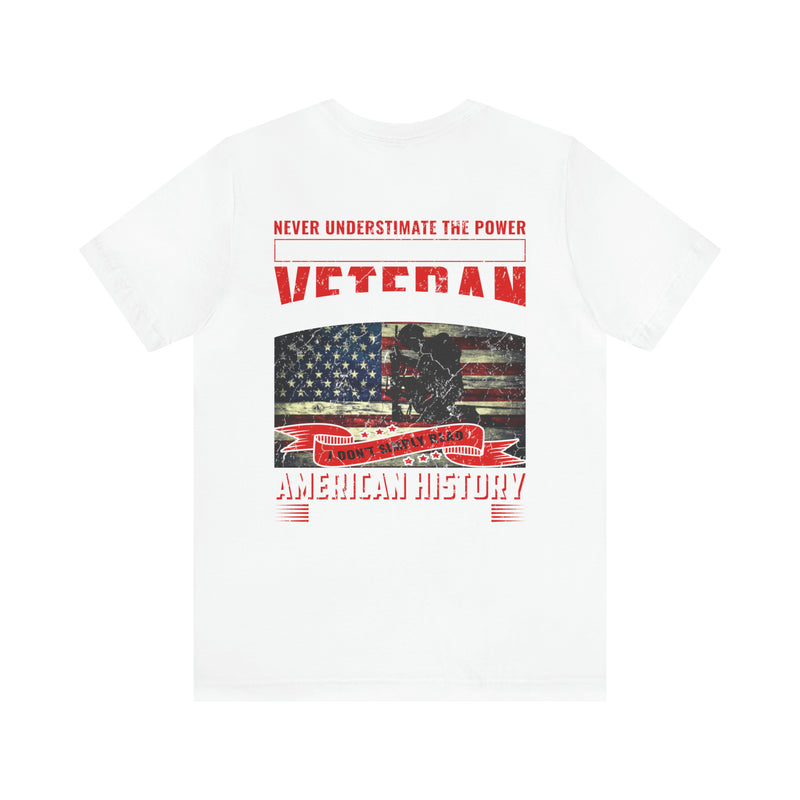 Patriot's Legacy: Never Underestimate the Might of an Old Veteran T-Shirt