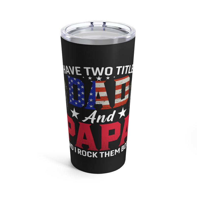 Dad, Papa, and Proud Veteran: 20oz Black Military Design Tumbler - 'Rocking Two Titles with Pride'