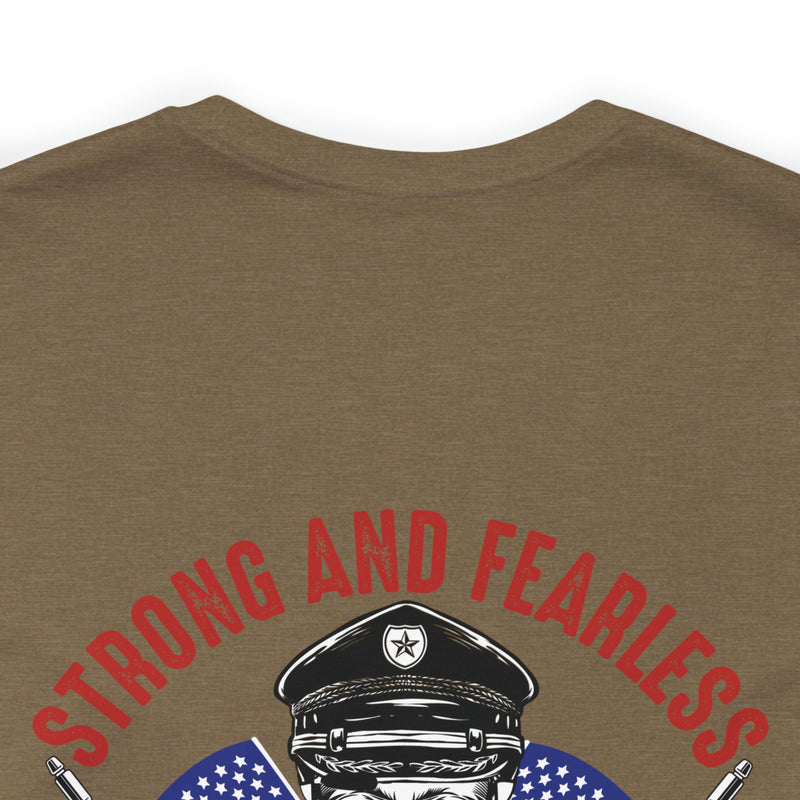 Strong and Fearless: Veteran's Day Military Design T-Shirt