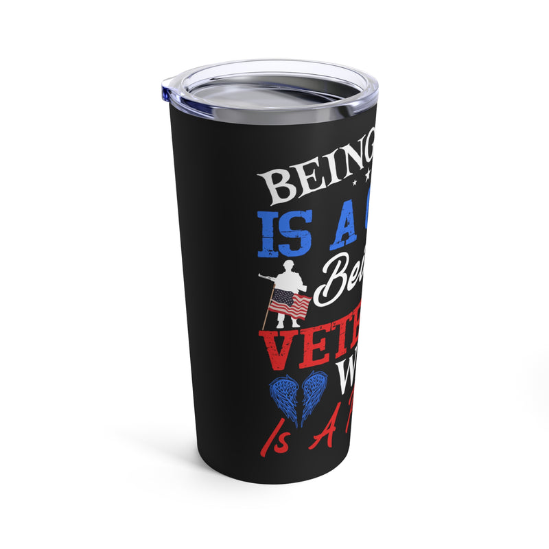 Empowering 20oz Military Design Tumbler: 'Being a Wife is a Choice, Being a Veteran's Wife is a Privilege' Black Background