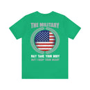 Guardian of the Heart: 'The Military May Take Your Body, But I Keep Your Heart' Military Design T-Shirt