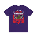 ALWAYS A SOLDIER: Military Design T-Shirt - Proud of my Past, Present, and Future
