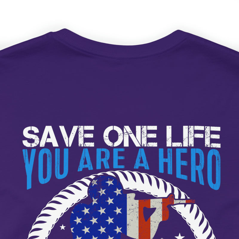 Veteran Tribute: Military Design T-Shirt - Save One Life, You're a Hero. Save Millions, You're a Veteran