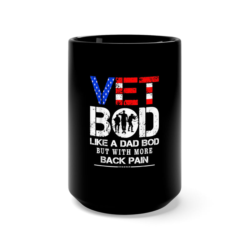 Strong and Resilient: 15oz Black Mug with Military Design - 'Vet Bod: Like a Bad Bod, But with More Back Pain