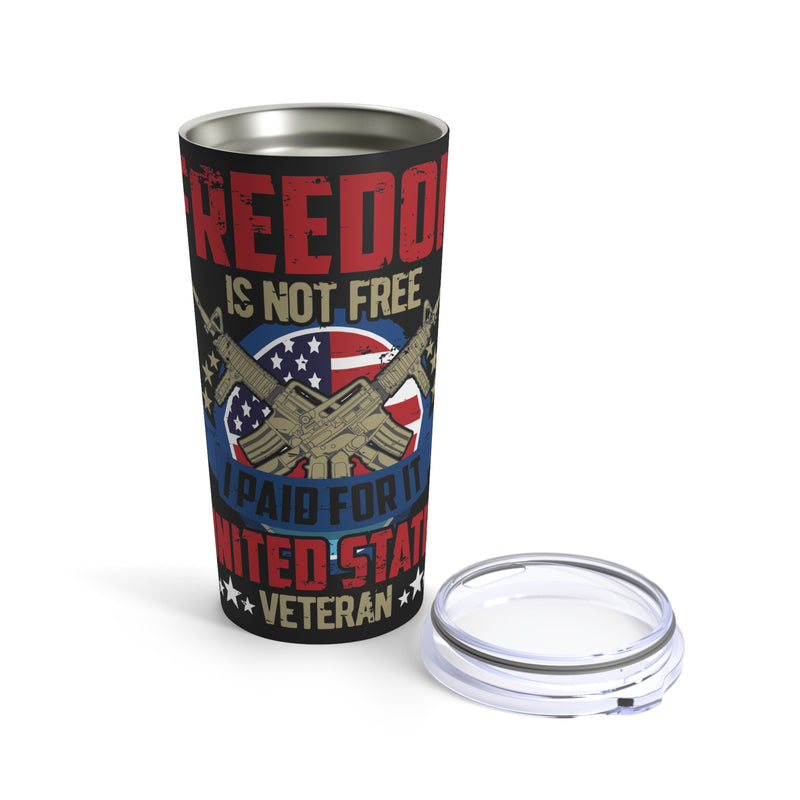 Freedom Isn't Free: United States Veteran 20oz Military Design Tumbler, Black Background!